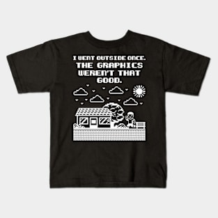 Gamer Shirt - I Went Outside Once, The Graphics weren't that Good Kids T-Shirt